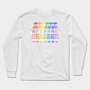 Rainbow Suffragettes Want You to VOTE Long Sleeve T-Shirt